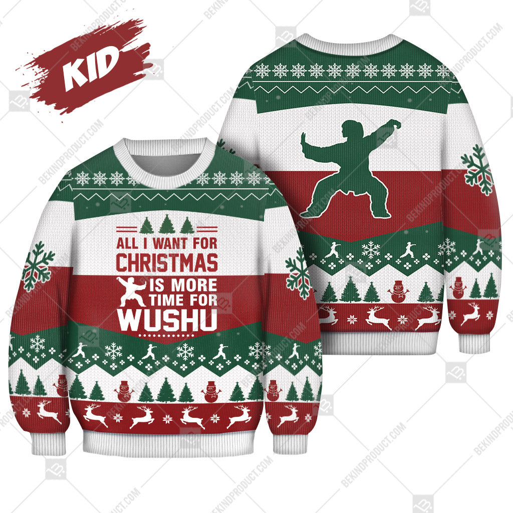 Wushu All I Want For Christmas Is More Time Ugly Christmas Sweater Print Sweatshirt - Best Gift For Noel - Christmas Signature - WeCustomit