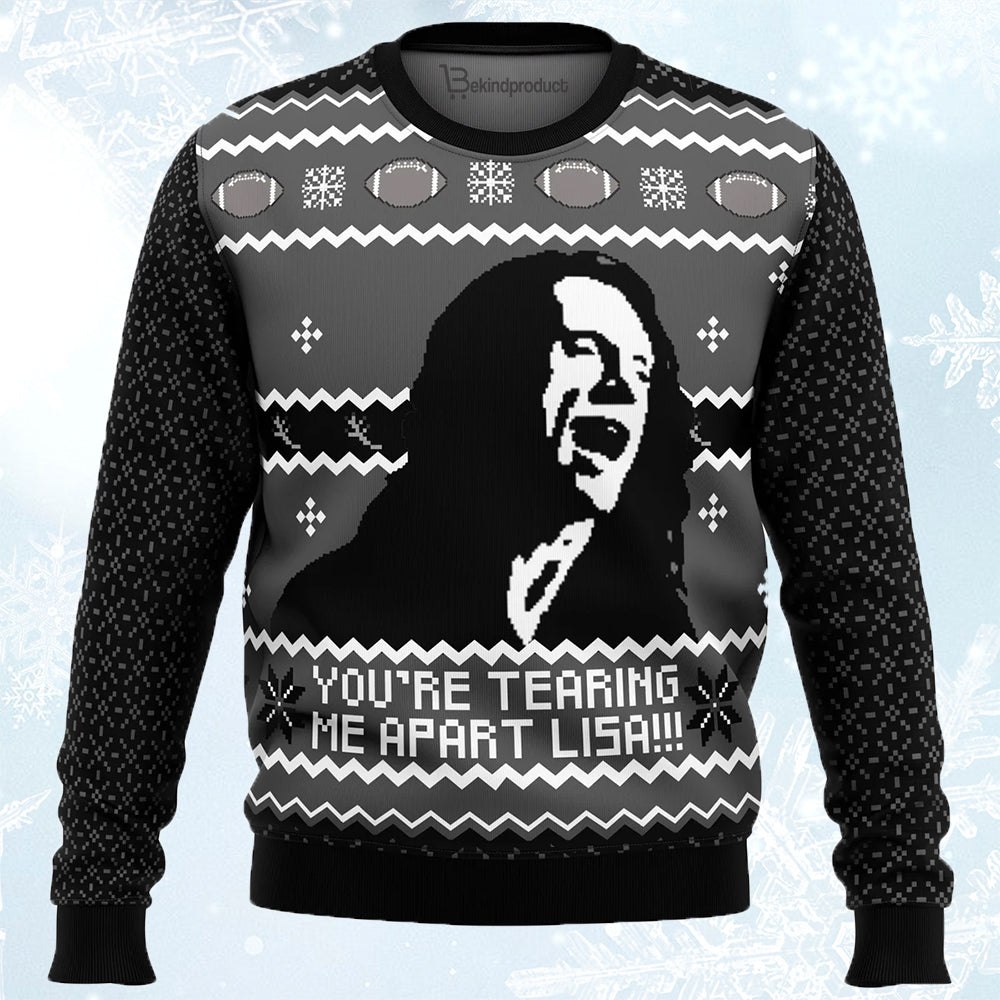 YOU’RE TEARING ME APART LISA!!! Ugly Christmas Sweater For Men & Women Christmas Gift Sweater PT474 - WeCustomit