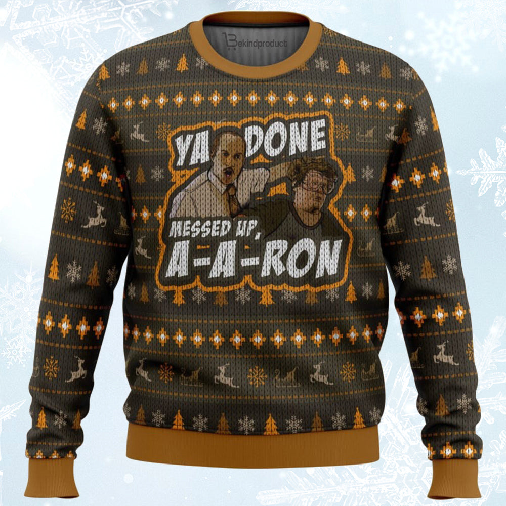 Ya Done Messed Up Aaron Key And Peele Ugly Christmas Sweater For Men & Women Christmas Gift Sweater BH124 - WeCustomit