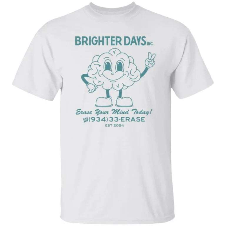 Ariana Grande Brighter Days Erase Your Mind Today shirt - WeCustomit