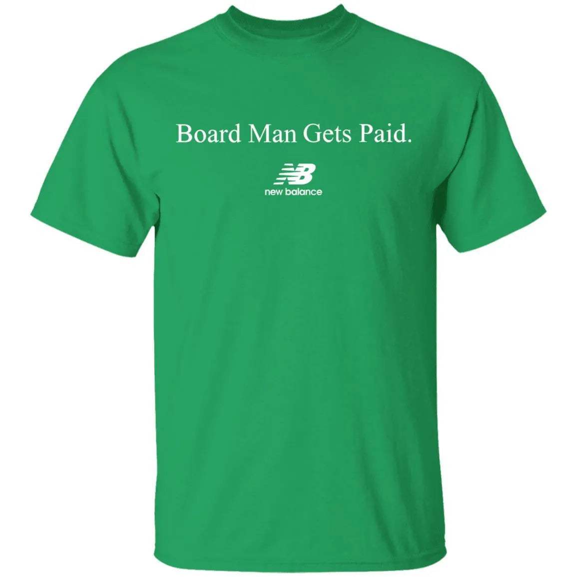 Board Man Gets Paid Shirt - WeCustomit