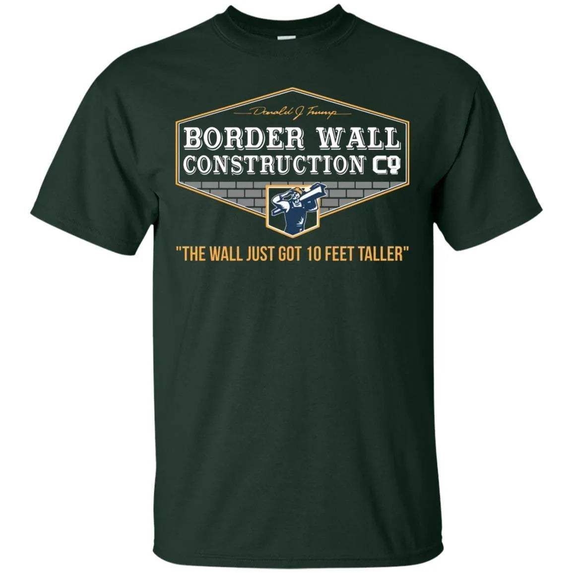 Border Wall Construction Company Shirt - WeCustomit