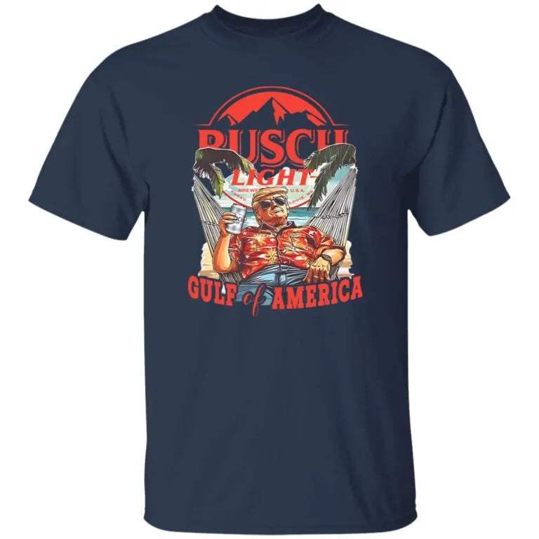 Busch Light Gulf Of America Trump Shirt - WeCustomit