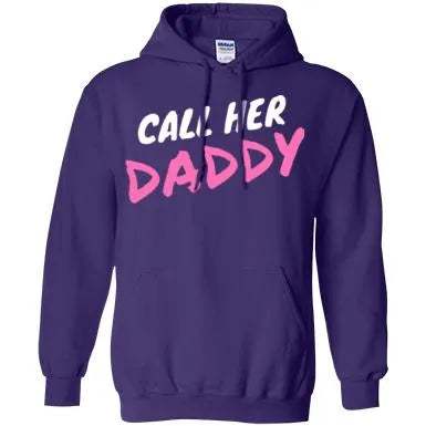 Call Her Daddy Hoodie - WeCustomit