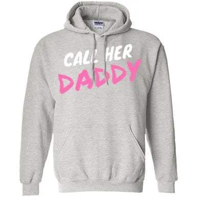 Call Her Daddy Hoodie - WeCustomit