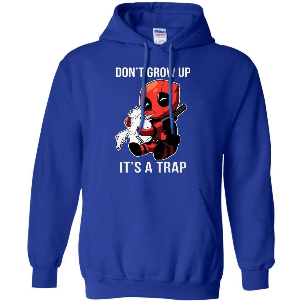 Deadpool Don't Grow Up It's A Trap Hoodie - WeCustomit