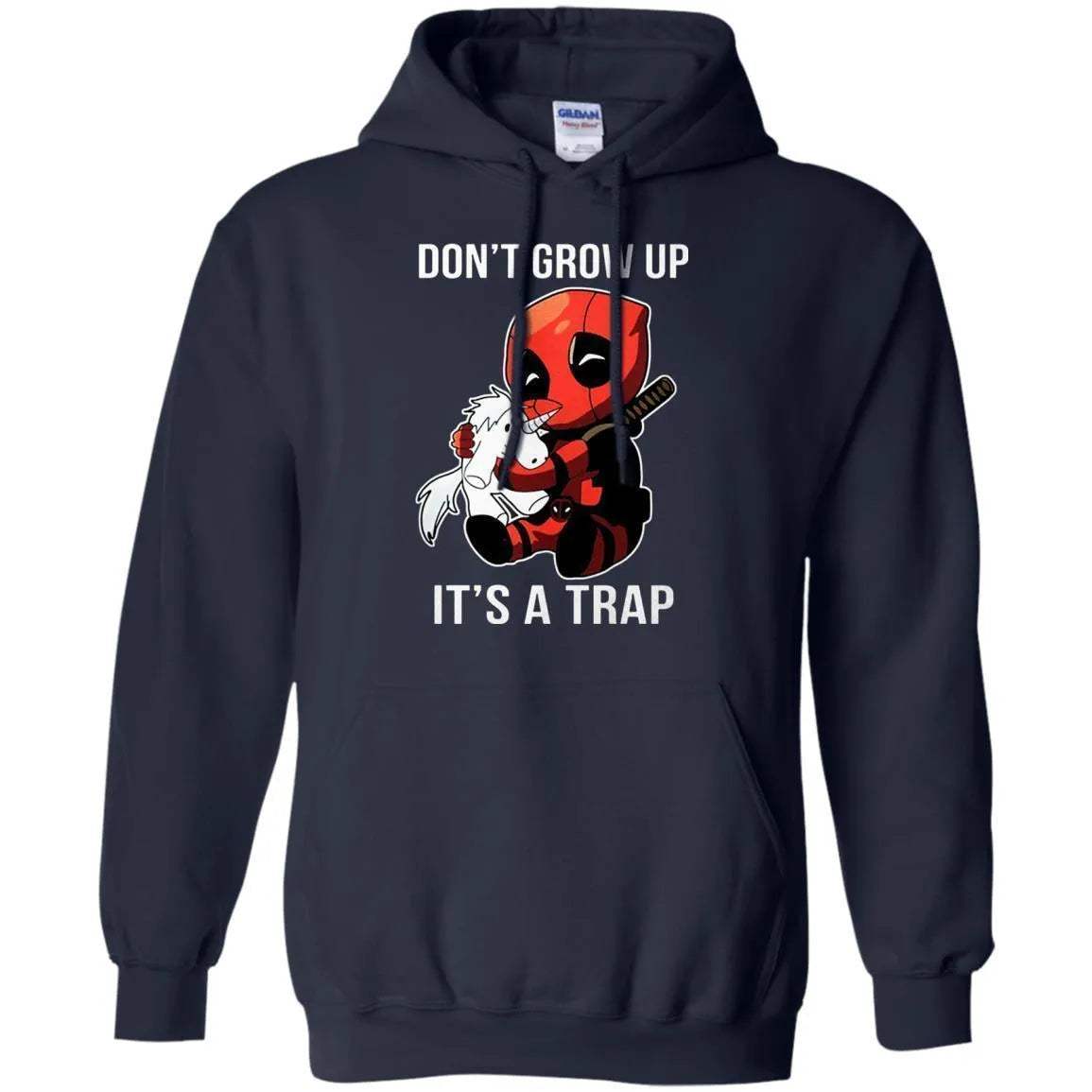 Deadpool Don't Grow Up It's A Trap Hoodie - WeCustomit