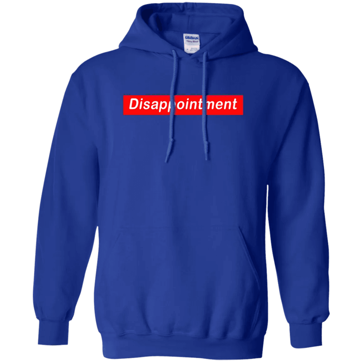 Disappointment Hoodie - WeCustomit