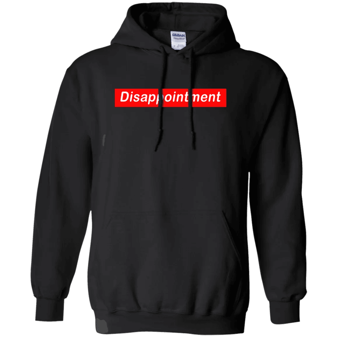 Disappointment Hoodie - WeCustomit