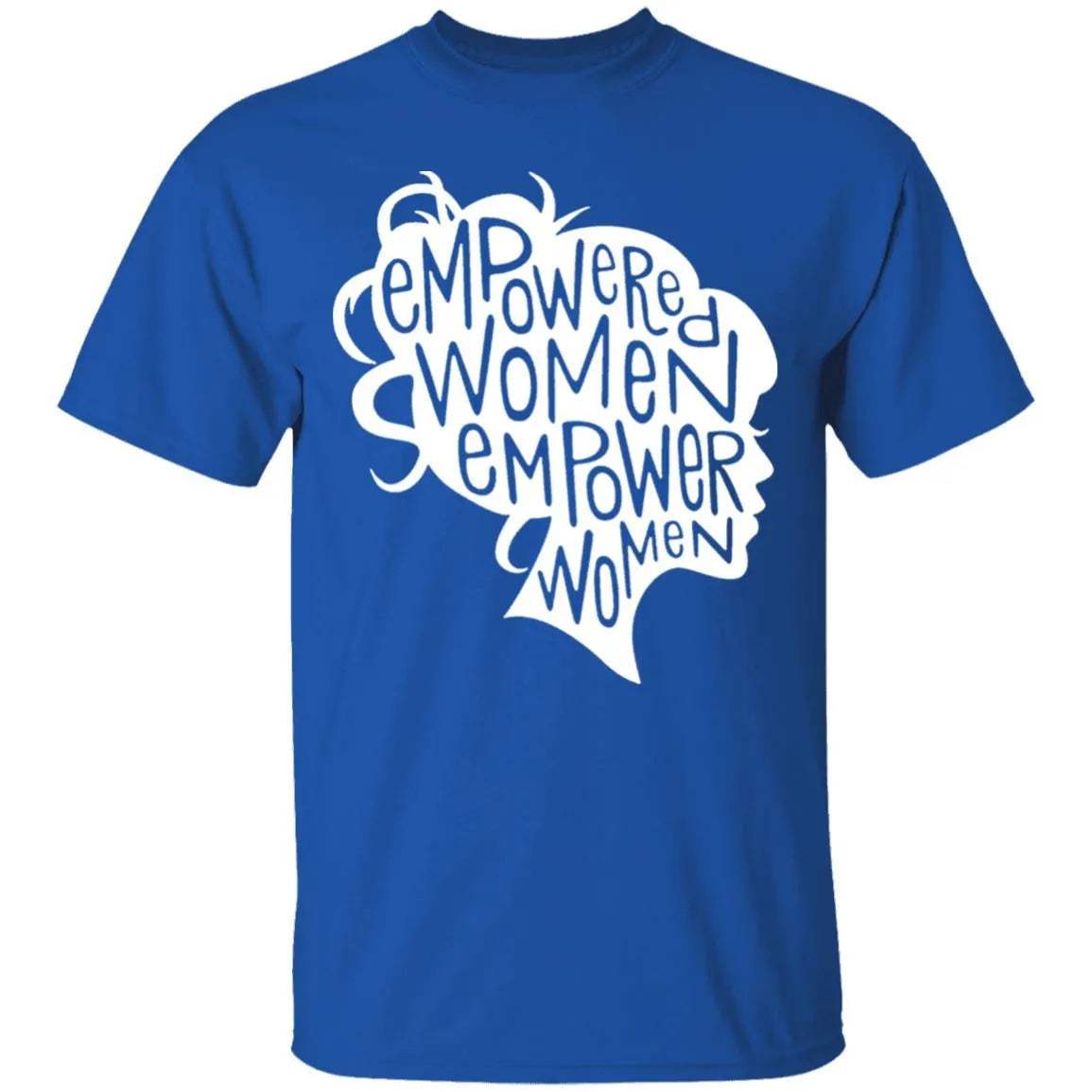 Empowered Women Empower Women Shirt - WeCustomit
