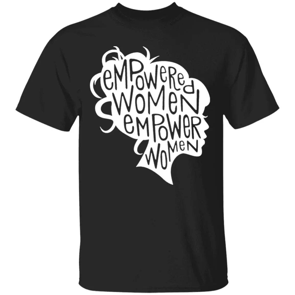 Empowered Women Empower Women Shirt - WeCustomit