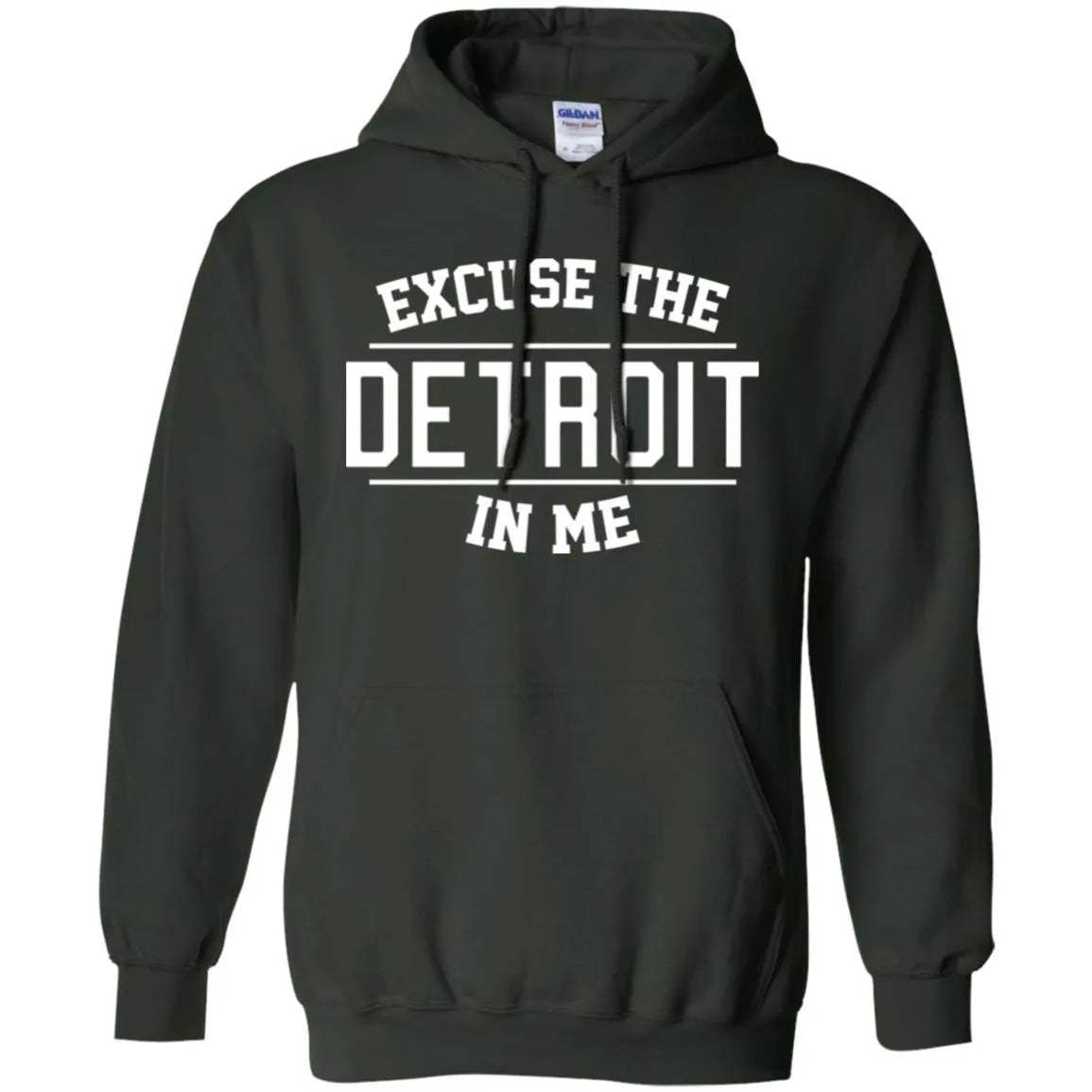 Excuse The Detroit In Me Hoodie - WeCustomit