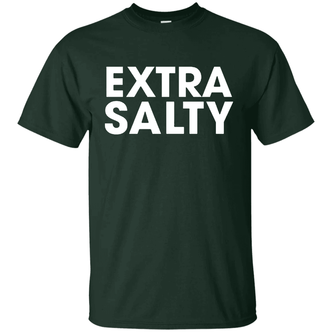 Extra Salty T Shirt - WeCustomit