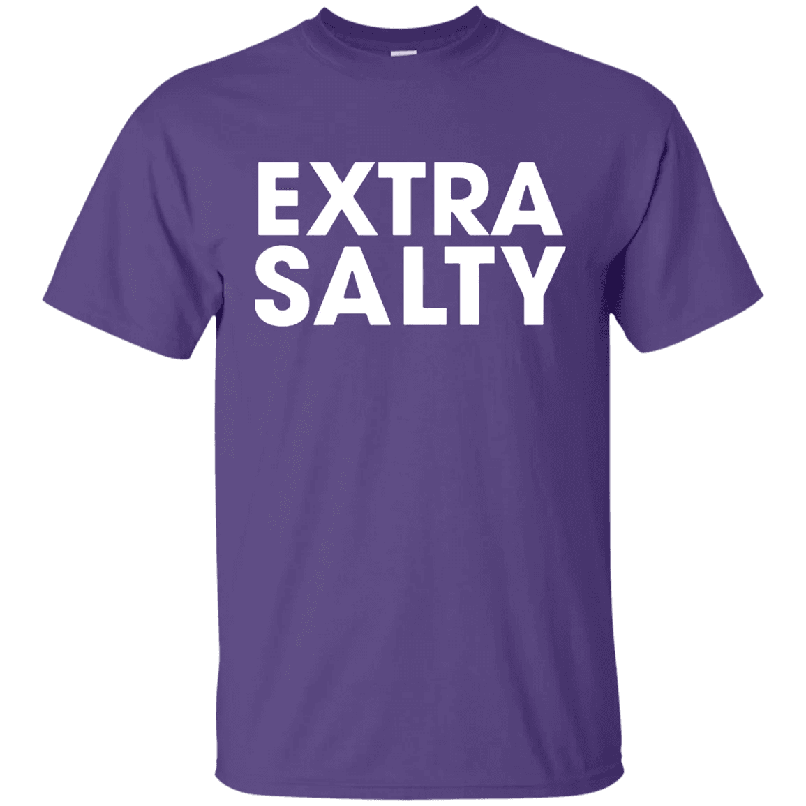 Extra Salty T Shirt - WeCustomit
