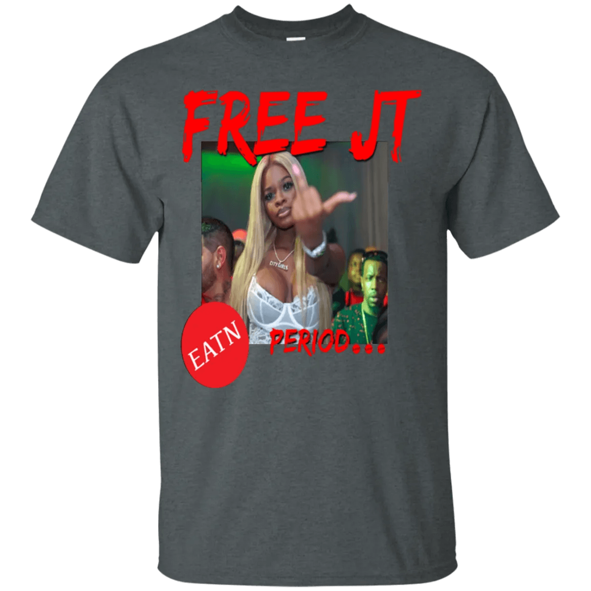 Free JT Shirt Period - WeCustomit