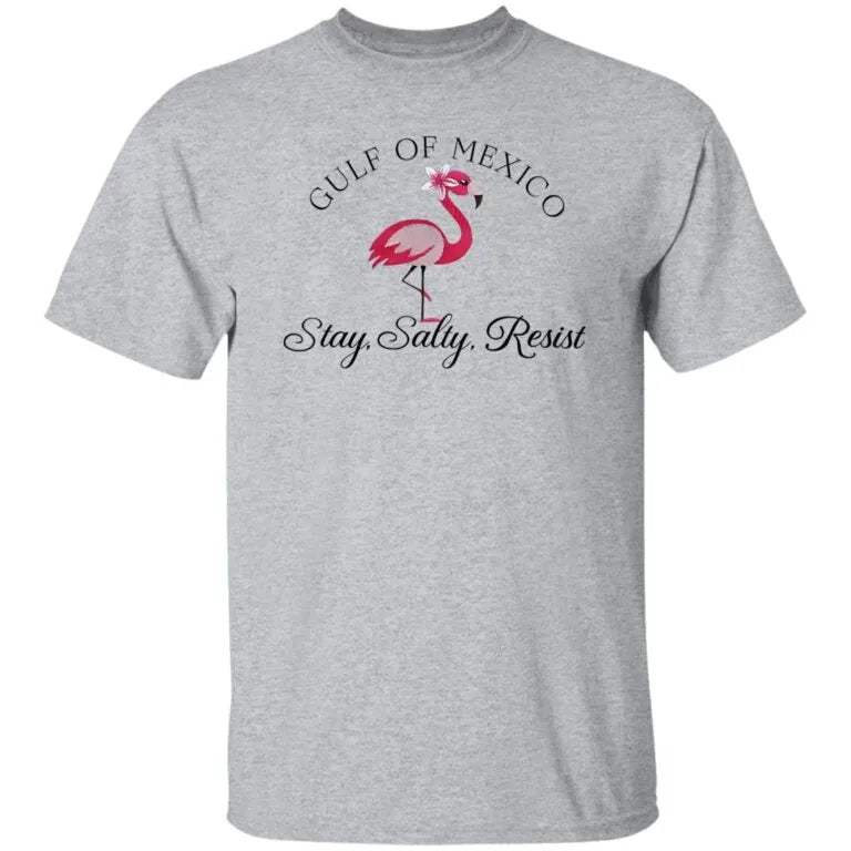Gulf Of Mexico Stay Salty Resist Flamingo Printed T-shirt - WeCustomit