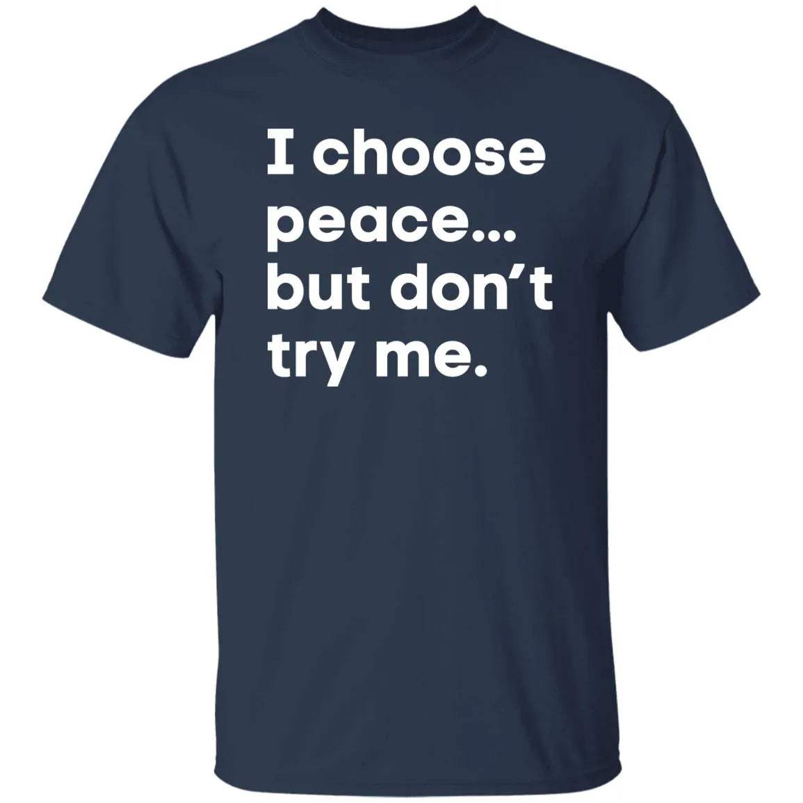Harry Dunn I Choose Peace But Don’t Try Me Shirt - WeCustomit