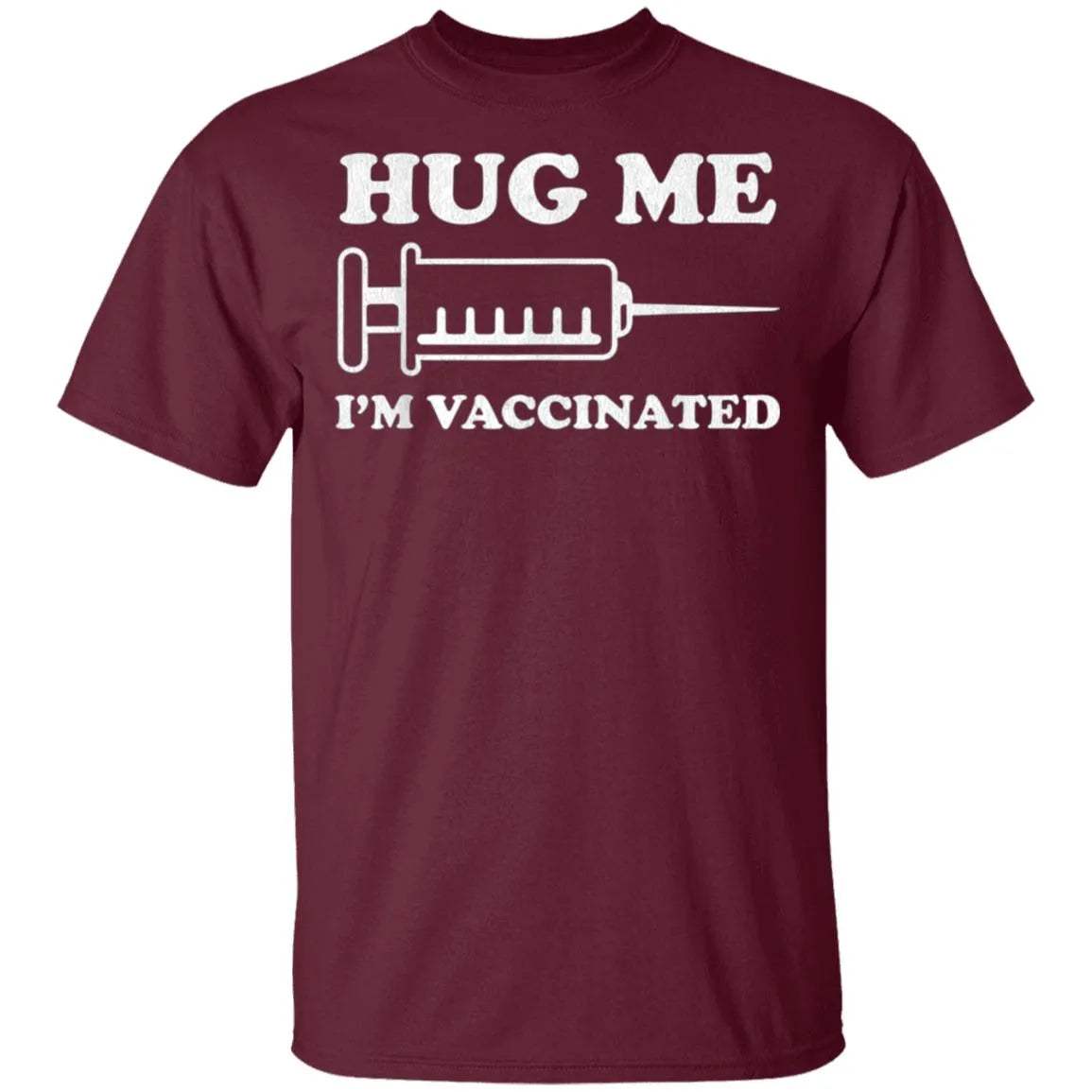 Hug Me Im Vaccinated Shirt - WeCustomit