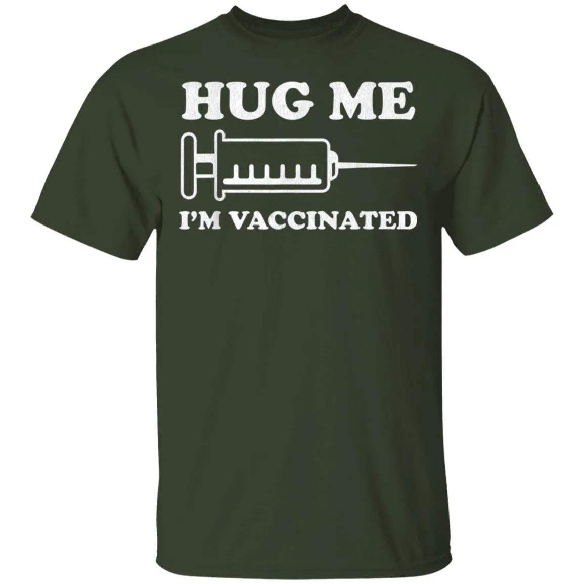 Hug Me Im Vaccinated Shirt - WeCustomit