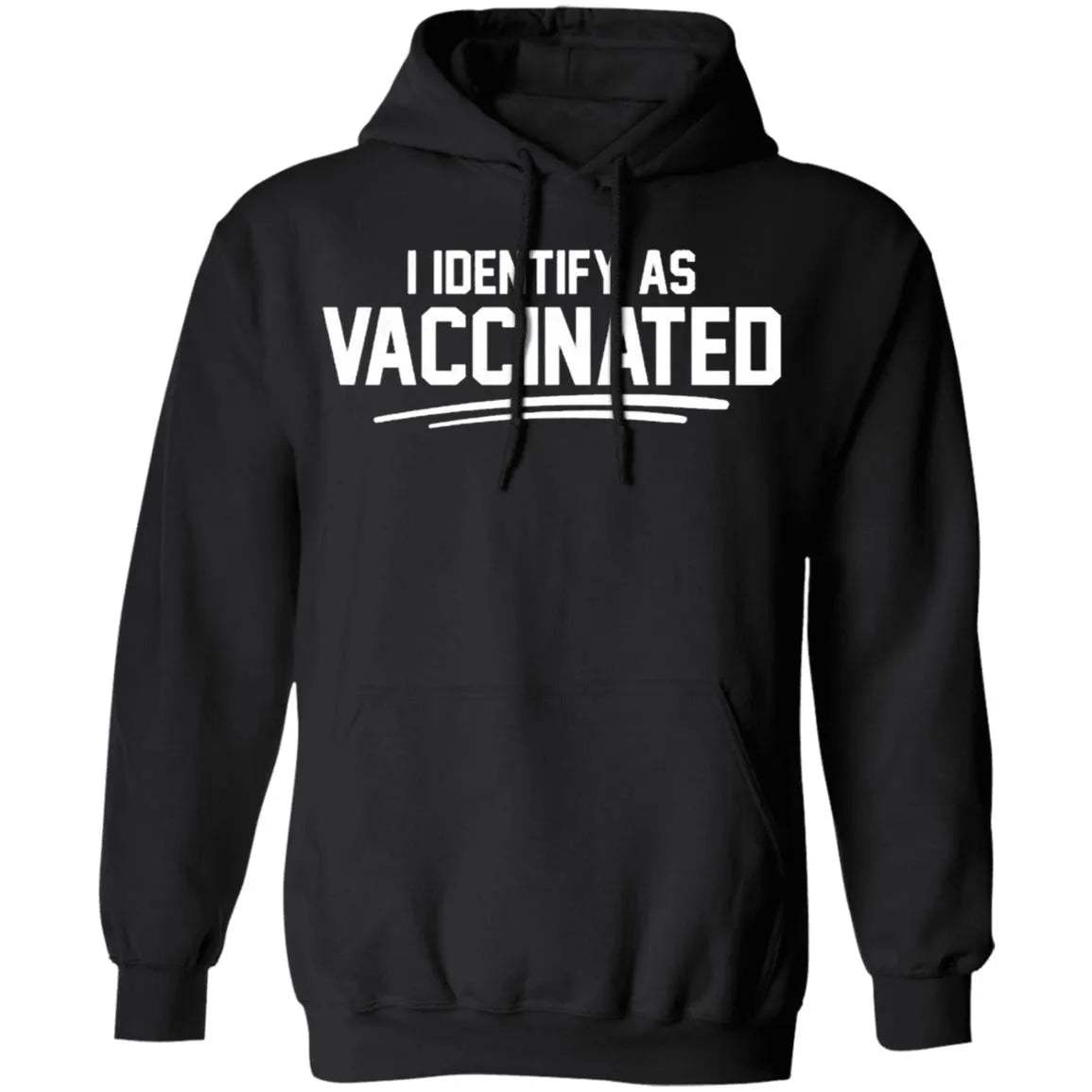 I Identify As Vaccinated Hoodie - WeCustomit