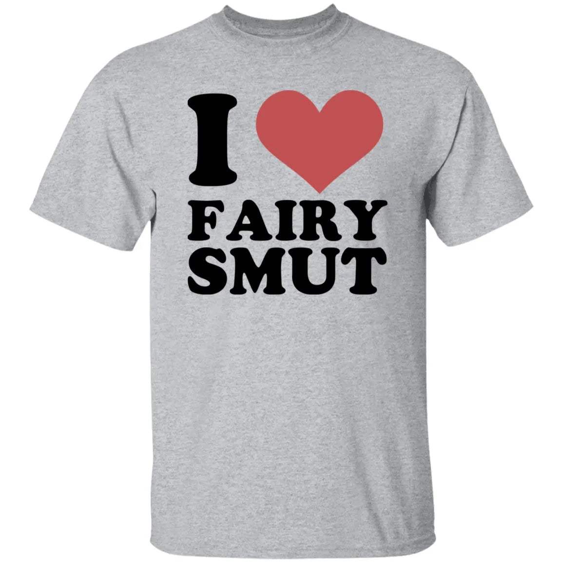 I Love Fairy Smut Shirt - WeCustomit