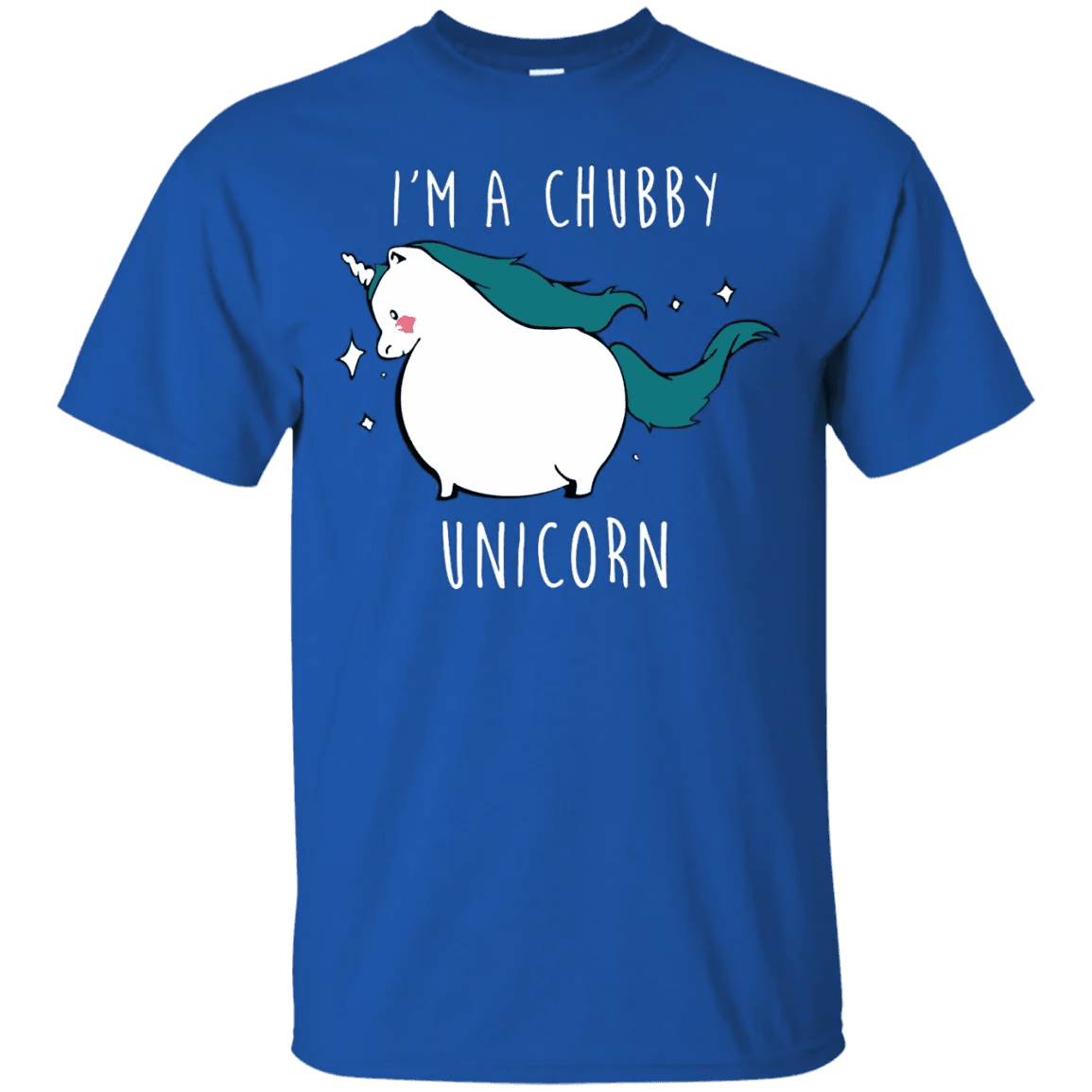 I'm A Chubby Unicorn Shirt - WeCustomit