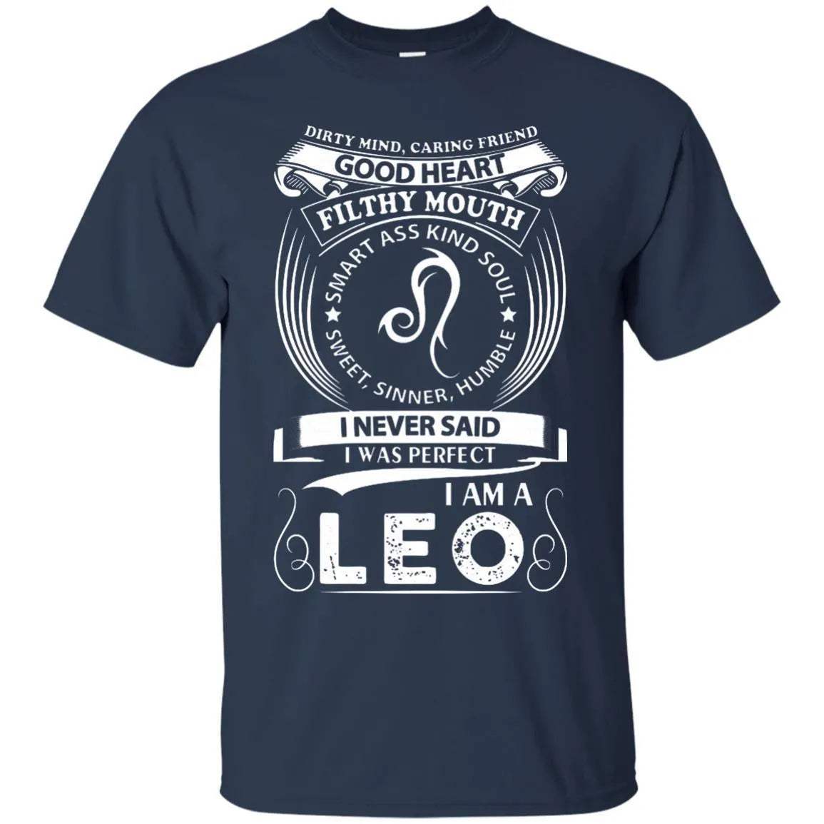 I Never Said I Was Perfect I Am A Leo Shirt - WeCustomit