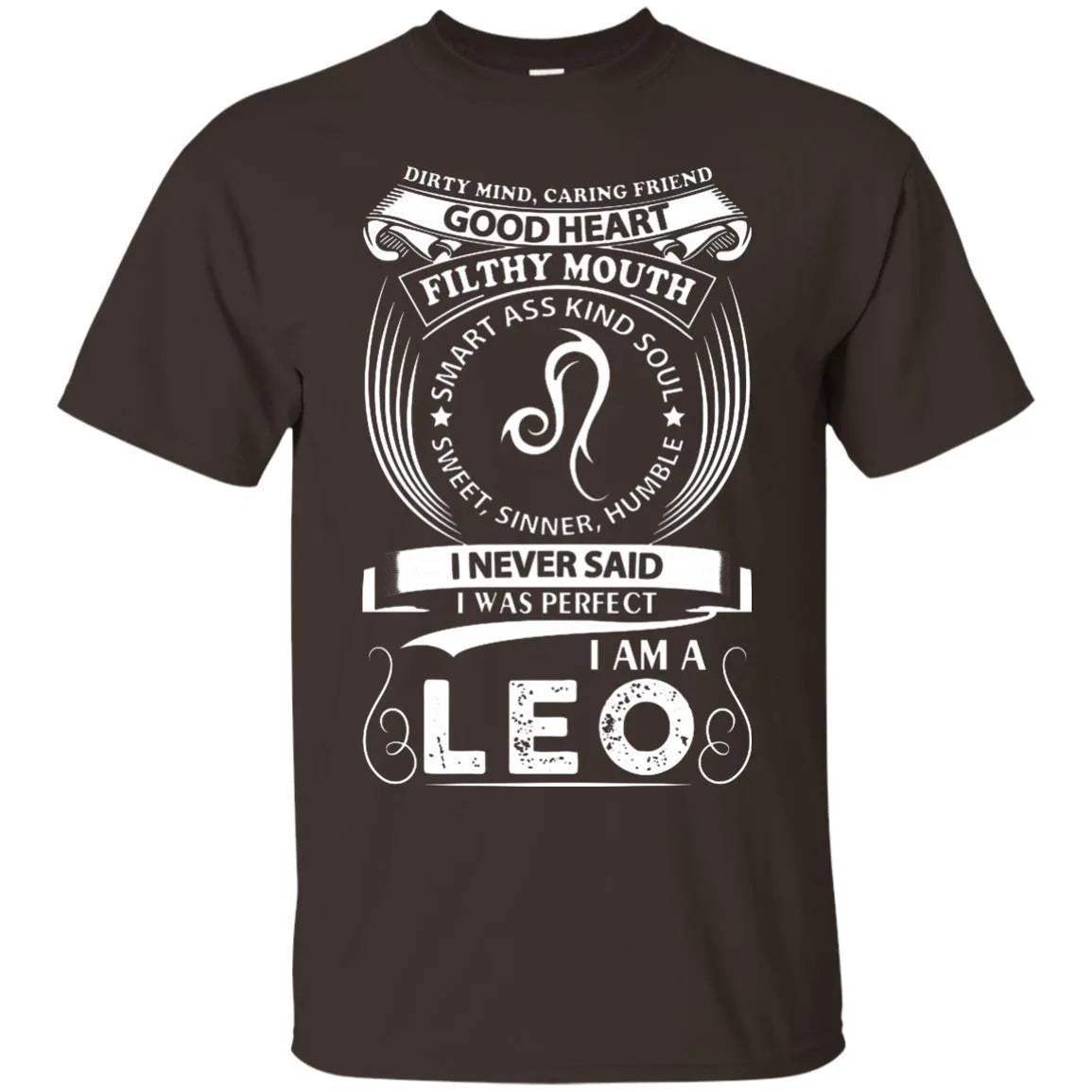 I Never Said I Was Perfect I Am A Leo Shirt - WeCustomit