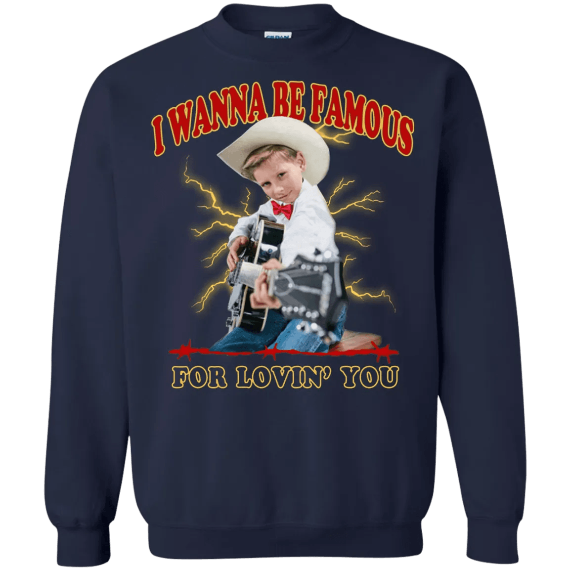 I Wanna Be Famous For Lovin You Mason Ramsey Sweater - WeCustomit