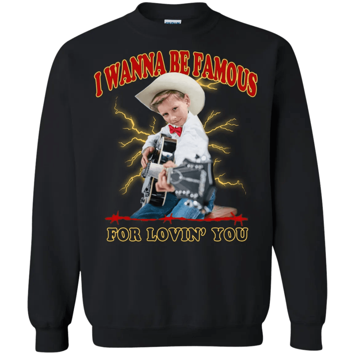 I Wanna Be Famous For Lovin You Mason Ramsey Sweater - WeCustomit