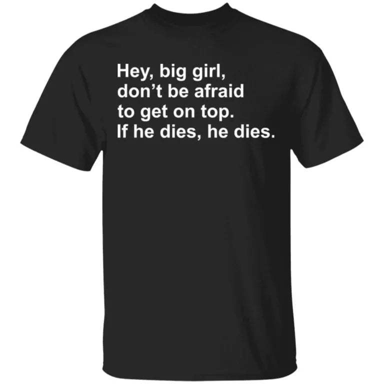 If He Dies He Dies Shirt - WeCustomit