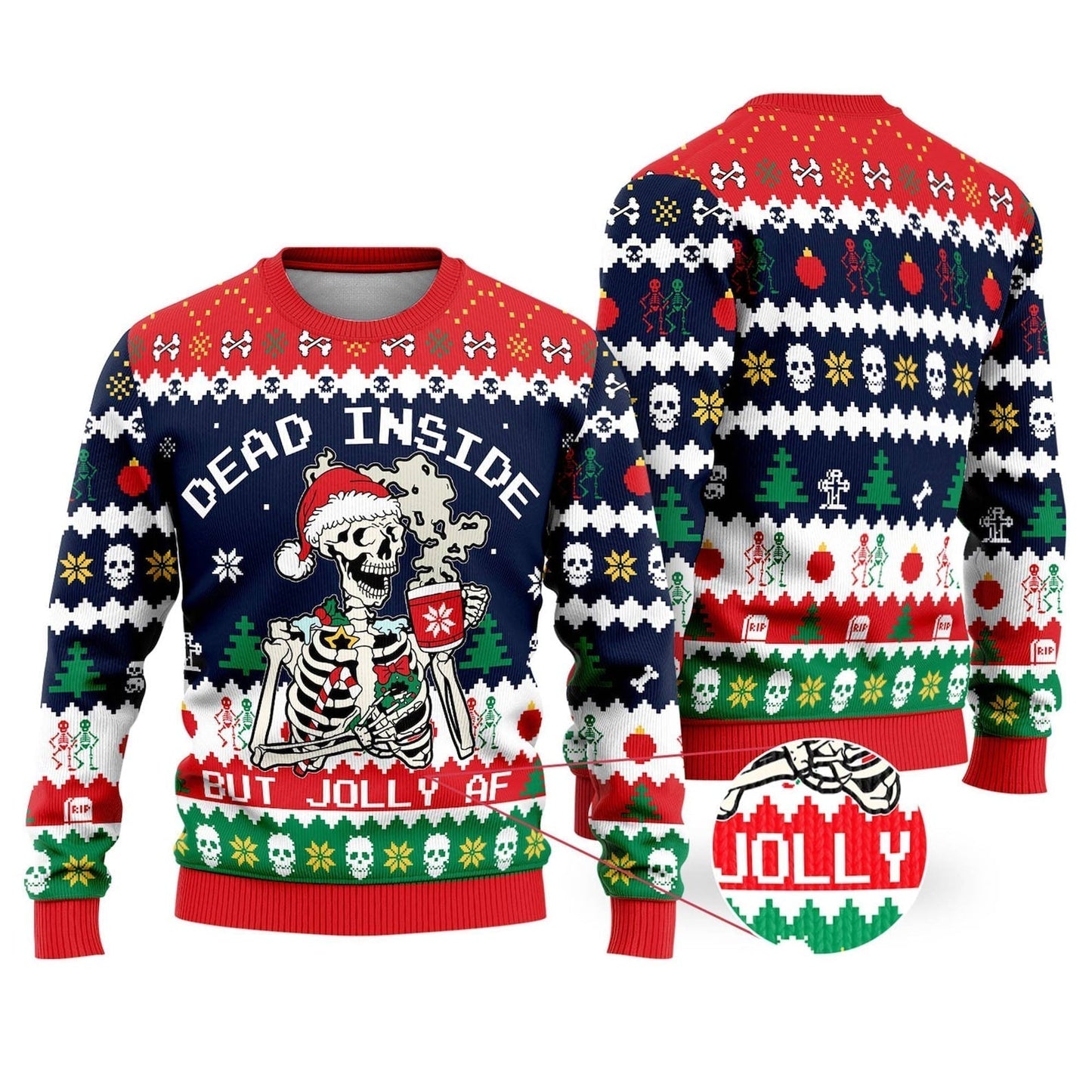 Dead Inside But Jolly Skeleton Ugly Christmas Sweater For Men & Women Christmas Gift Sweater US2067 - WeCustomit