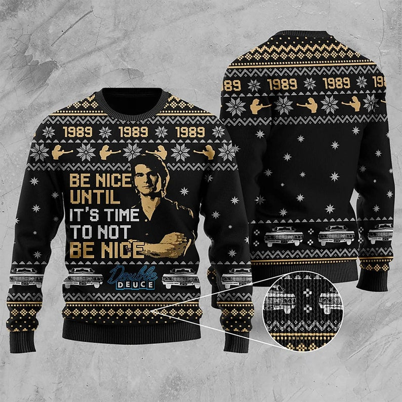 Be Nice Until It's Time To Not Be Nice Wool Ugly Christmas Sweater For Men & Women Christmas Gift Sweater US3839 - WeCustomit
