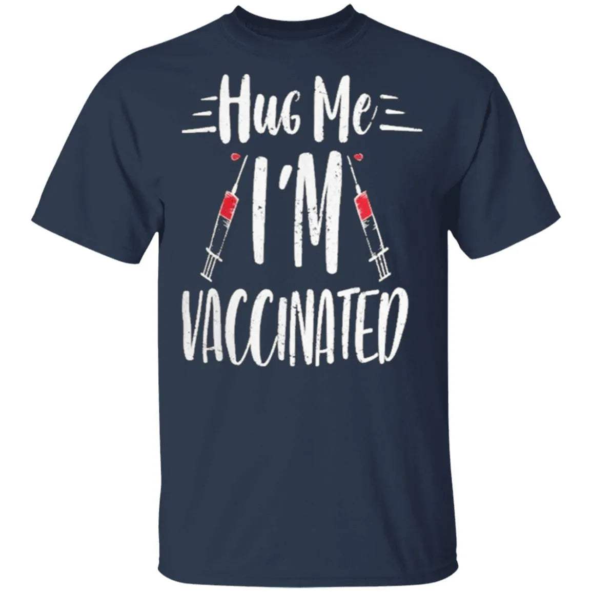 Im Vaccinated Shirt - WeCustomit