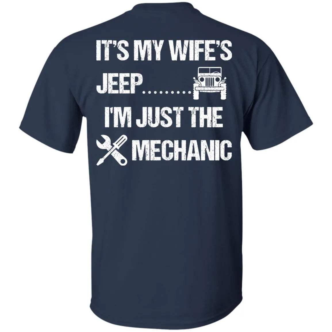 It's My Wife's Jeep I'm Just The Mechanic Shirt Light - WeCustomit