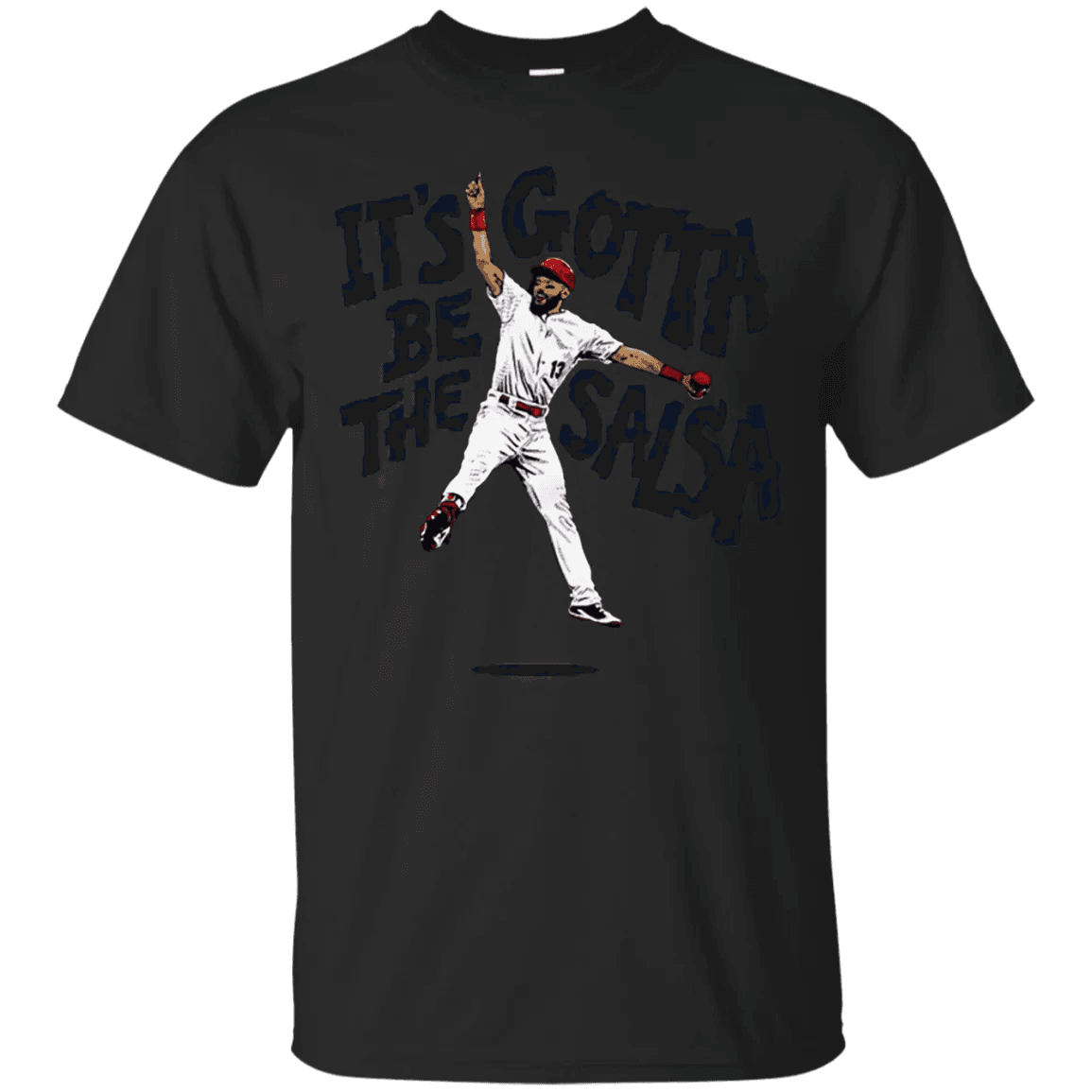 Its Gotta Be The Salsa Shirt - WeCustomit