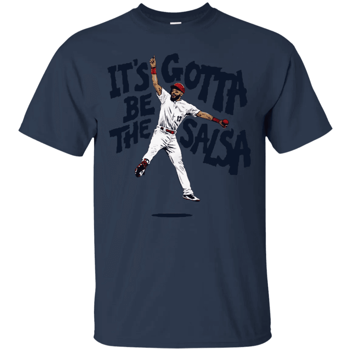Its Gotta Be The Salsa Shirt - WeCustomit