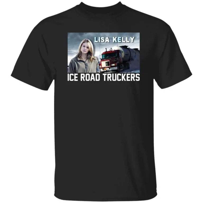 Lisa Kelly Ice Road Truckers Shirt - WeCustomit