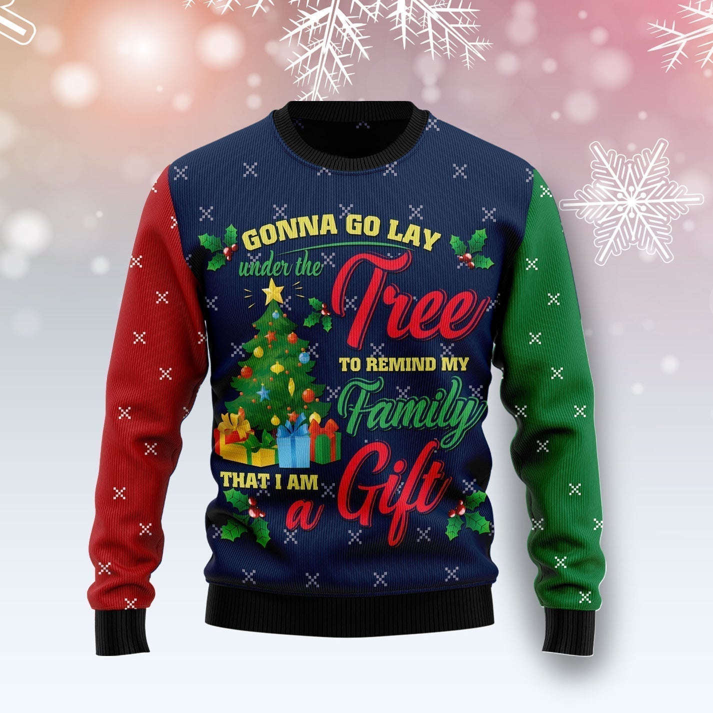 Lay Under Tree Remind My Family I am A Gift Ugly Christmas Sweater For Men & Women Christmas Gift Sweater US1698 - WeCustomit