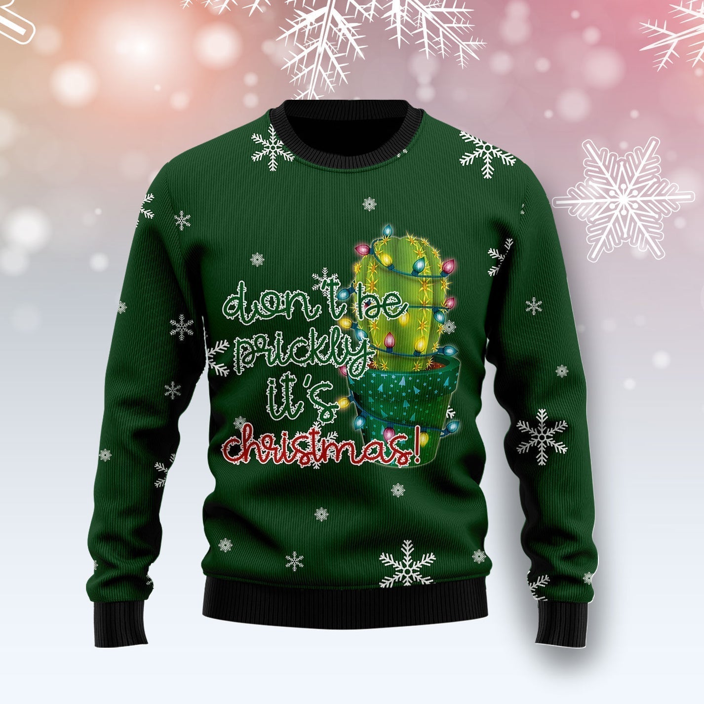 Cactus Don‘t Be Prickly Ugly Christmas Sweater For Men & Women Christmas Gift Sweater US3534 - WeCustomit