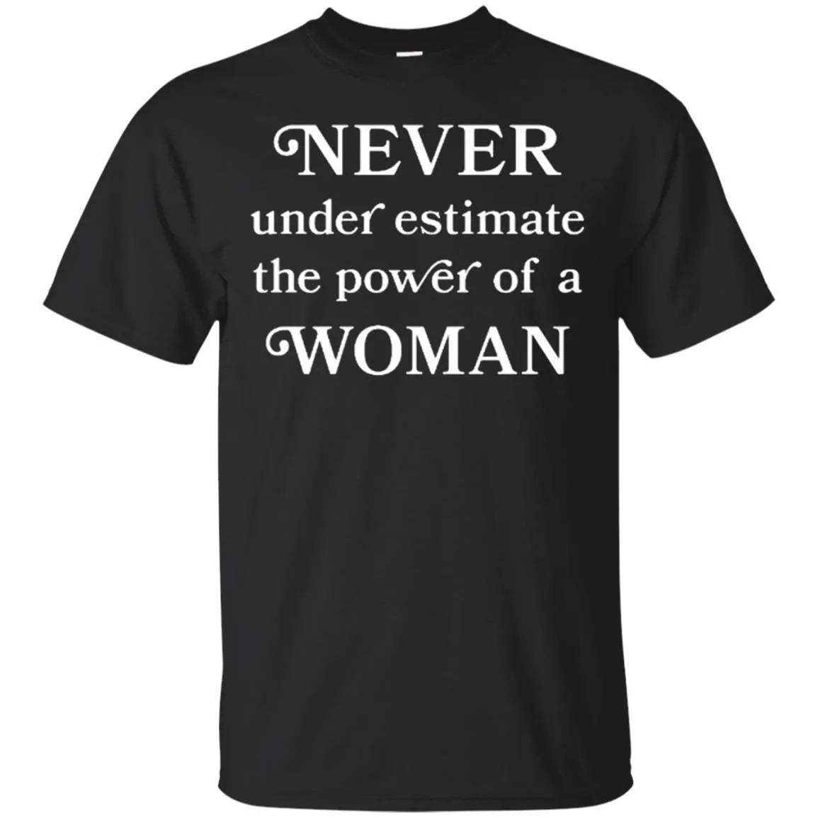 Never Underestimate The Power Of A Woman Shirt - WeCustomit