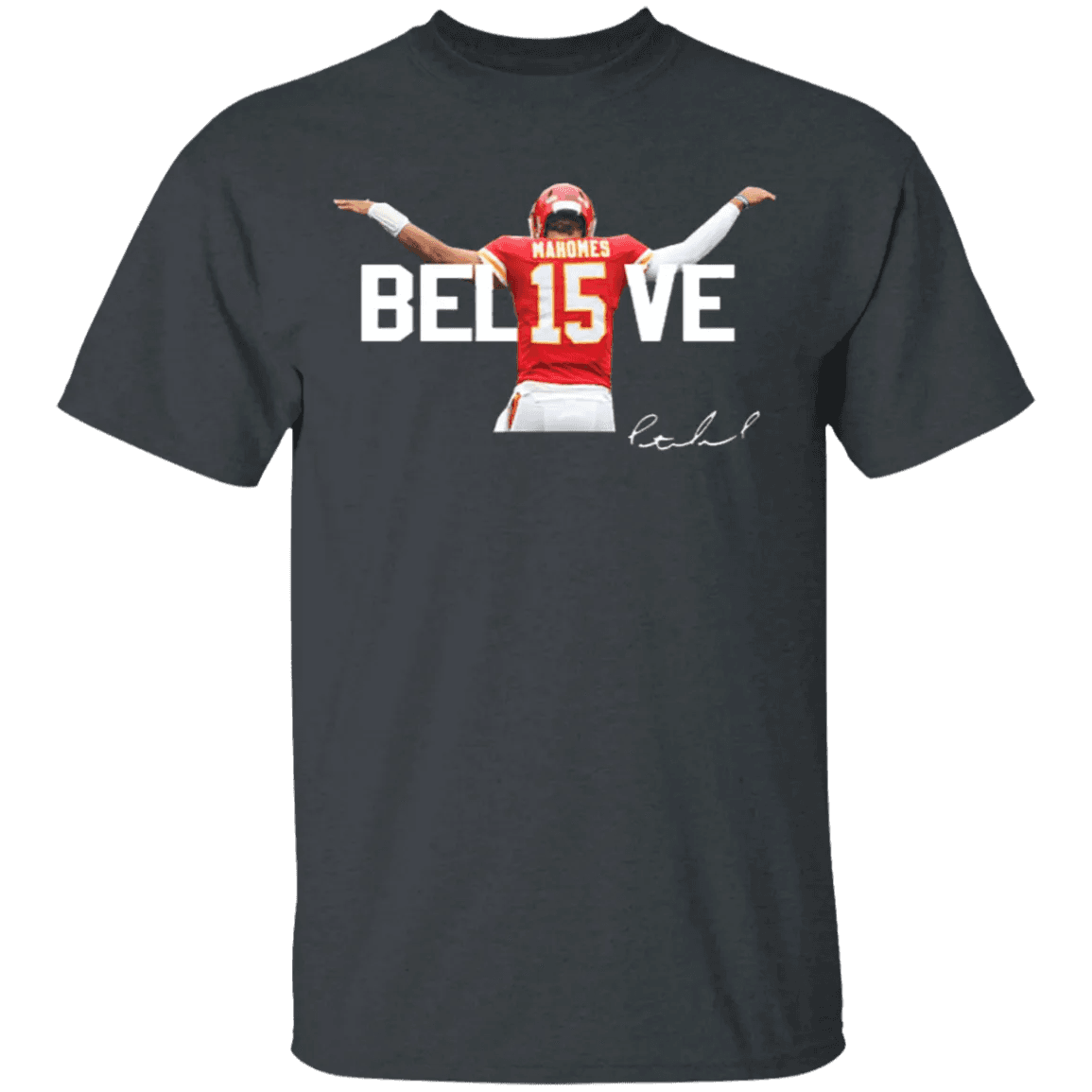 Patrick Mahomes Believe Shirt - WeCustomit