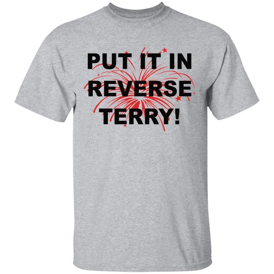 Put It In Reverse Terry Shirt - WeCustomit