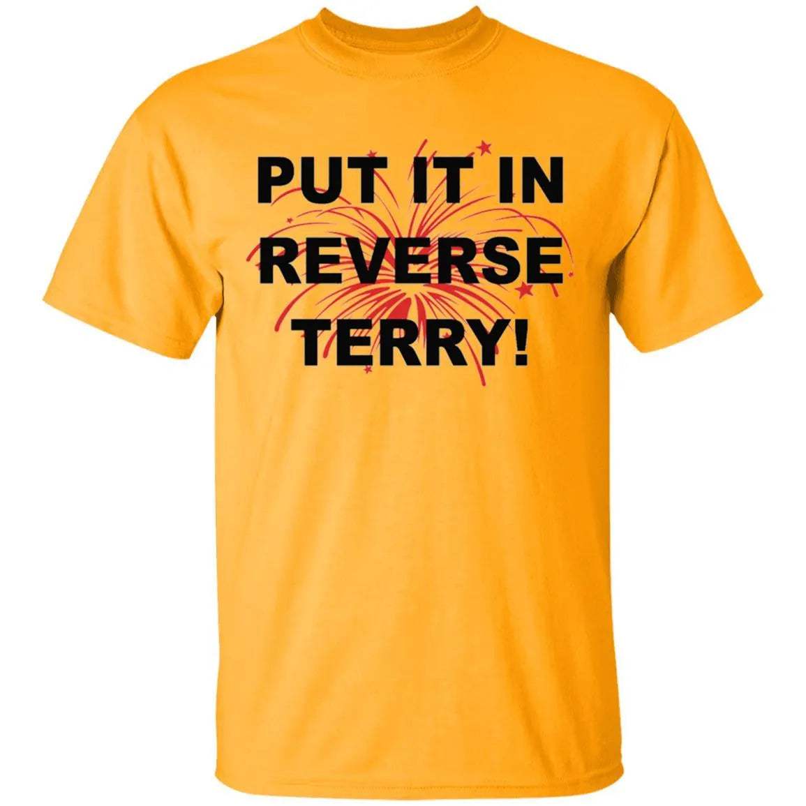 Put It In Reverse Terry Shirt - WeCustomit