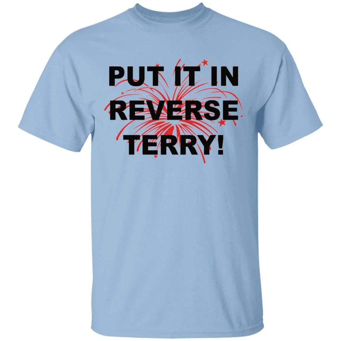 Put It In Reverse Terry Shirt - WeCustomit