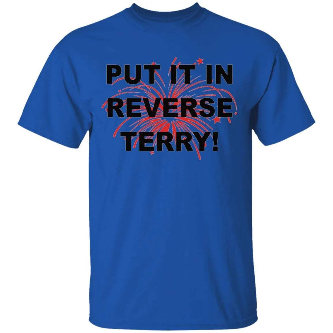 Put It In Reverse Terry Shirt - WeCustomit