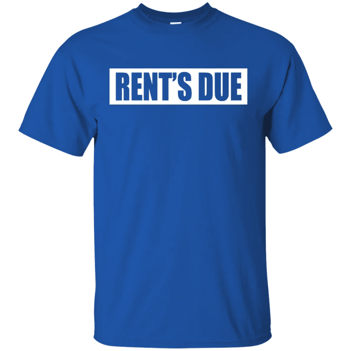 Rents Due Shirt - WeCustomit