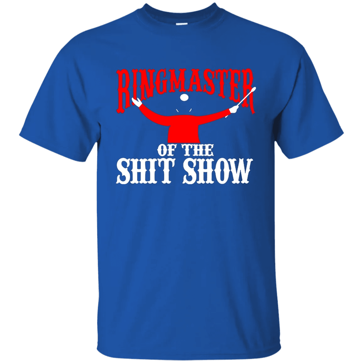 Ringmaster Of The Shitshow Shirt - WeCustomit