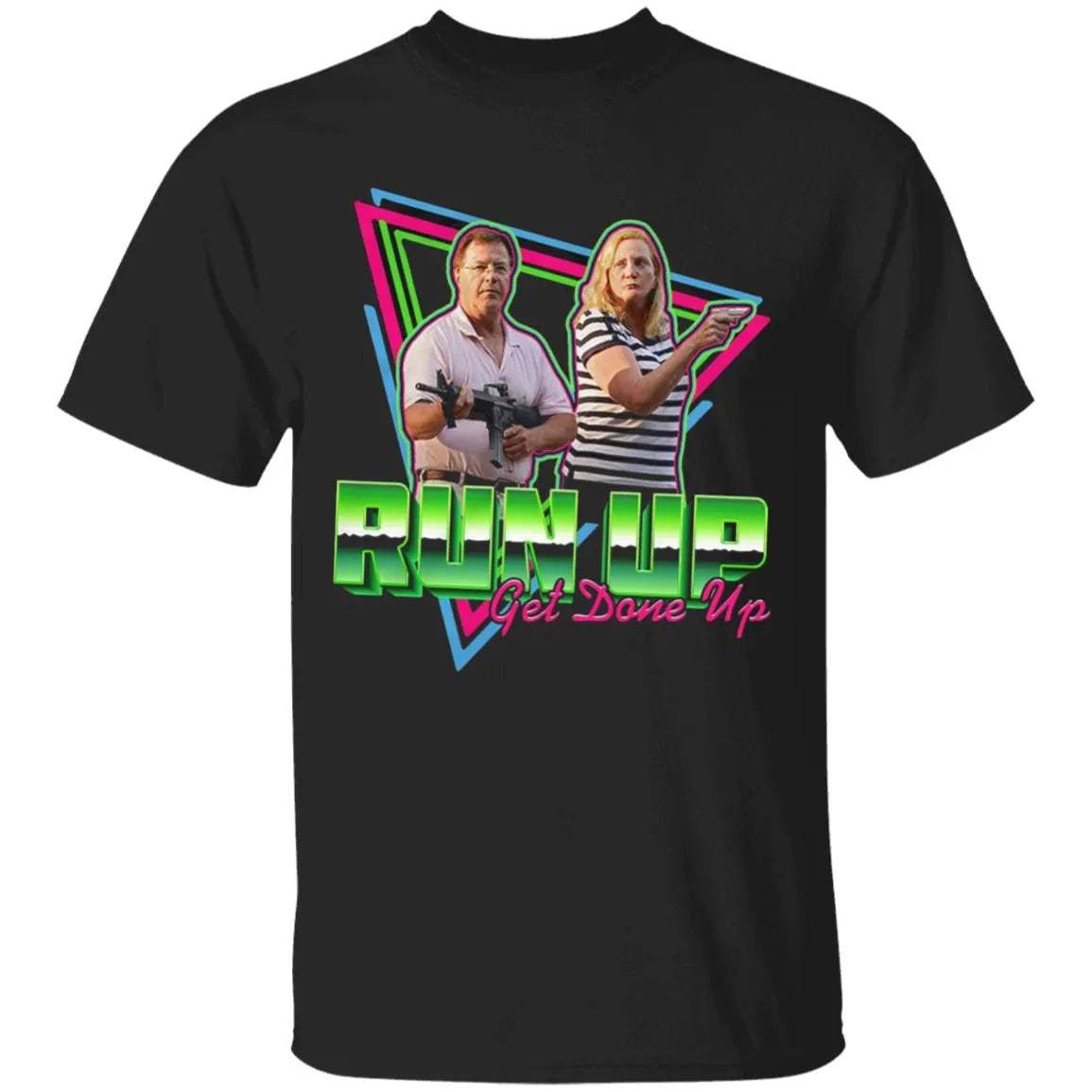 Run Up Get Done Up Shirt - WeCustomit