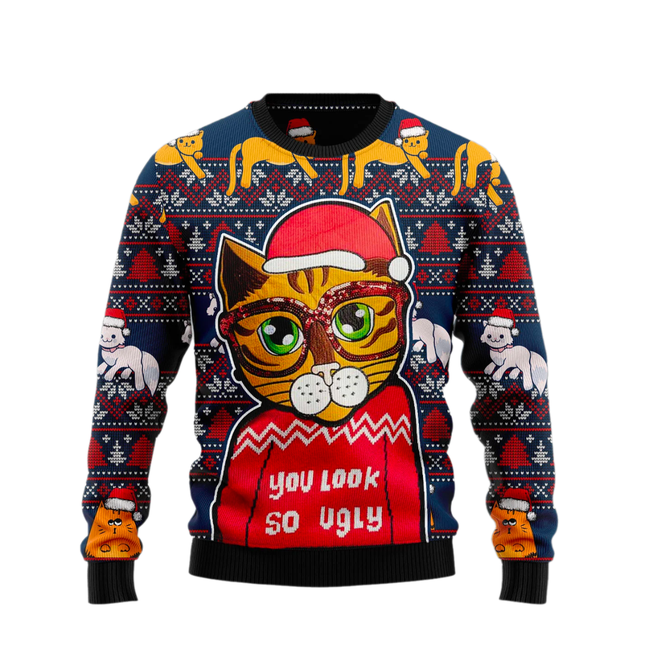 Cat You Look So Ugly Christmas Sweater For Men & Women Christmas Gift Sweater US1682 - WeCustomit